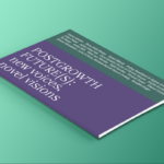 Post-growth Future(s): New Voices, Novel Visions